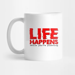 Life Happens Mug